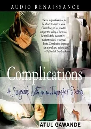 READ [PDF] Complications: A Surgeon's Notes on an Imperfect Science