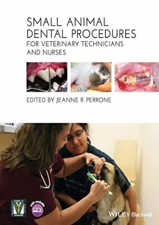 [READ DOWNLOAD] Small Animal Dental Procedures for Veterinary Technicians and Nurses