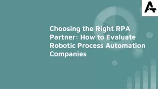 Choosing the Right RPA Partner_ How to Evaluate Robotic Process Automation Companies