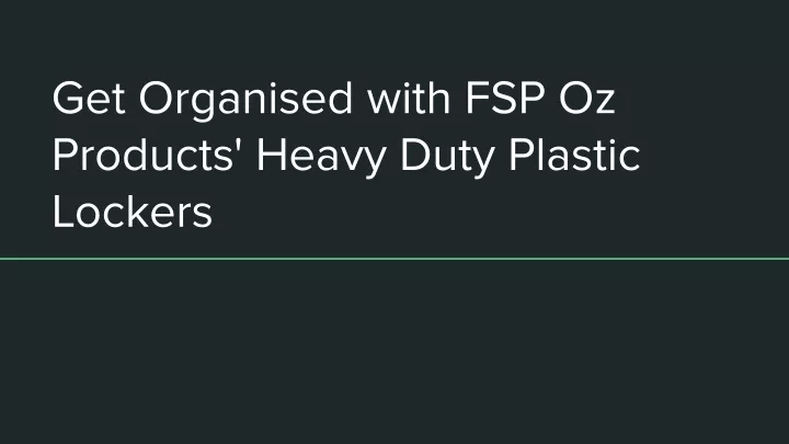 get organised with fsp oz products heavy duty