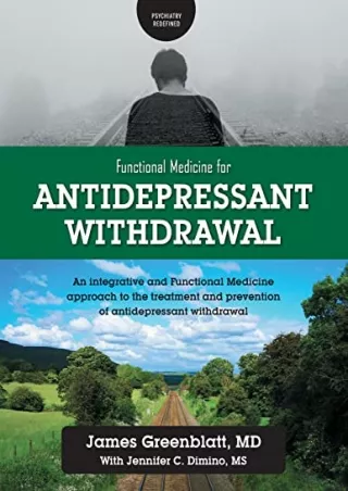 [PDF READ ONLINE] Functional Medicine for Antidepressant Withdrawal: An integrative and