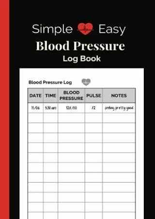 get [PDF] Download Simple and Easy Blood Pressure Log Book: Track, Monitor, and Manage Your Blood