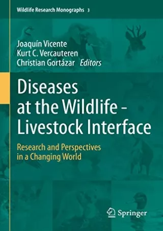 DOWNLOAD/PDF Diseases at the Wildlife - Livestock Interface: Research and Perspectives in a