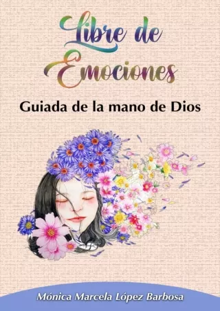 $PDF$/READ/DOWNLOAD LIBRE DE EMOCIONES: GUIADA POR LA MANO DE DIOS (Spanish Edition)