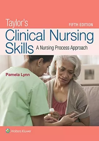 get [PDF] Download Taylor's Clinical Nursing Skills: A Nursing Process Approach