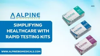 Simplifying Healthcare With Rapid Testing Kits