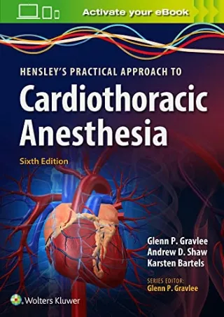 [PDF] DOWNLOAD Hensley's Practical Approach to Cardiothoracic Anesthesia