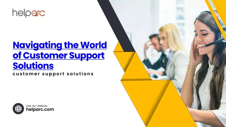 PPT - Navigating the World of Customer Support Solutions PowerPoint 