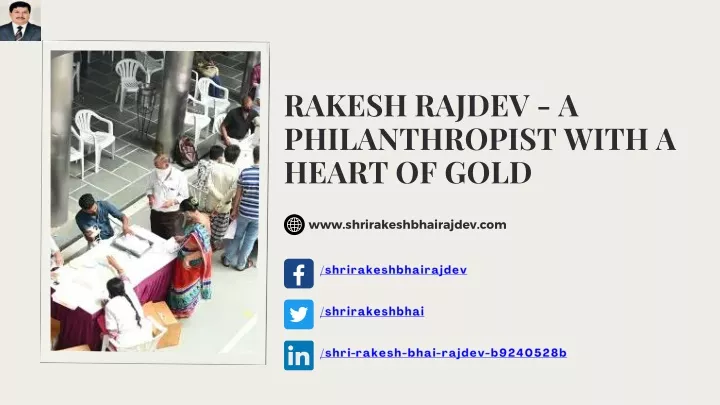 rakesh rajdev a philanthropist with a heart