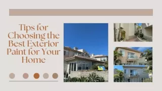 Tips for Choosing the Best Exterior Paint for Your Home