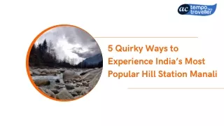 5 Quirky Ways to Experience India’s Most Popular Hill Station Manali