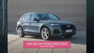 audi q5 on road price delhi audi west delhi