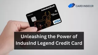 Unleashing the Power of IndusInd Legend Credit Card