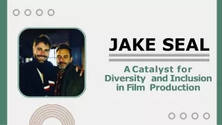 Jake Seal - A Catalyst for Diversity and Inclusion in Film Production