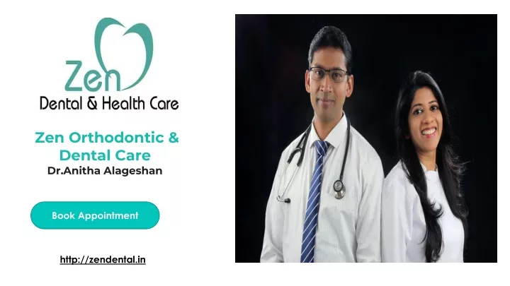 zen orthodontic dental care dr anitha alageshan