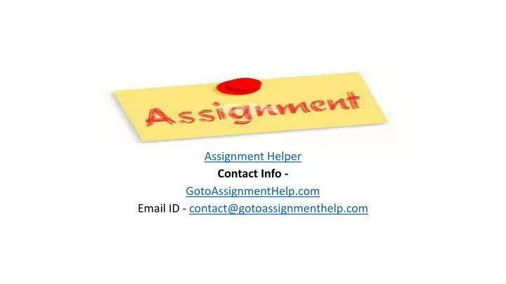assignment helper contact info gotoassignmenthelp com email id contact@gotoassignmenthelp com