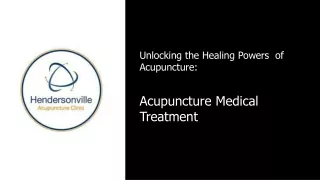 Unlocking the Healing Powers of Acupuncture - Acupuncture Medical Treatment