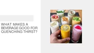 What makes a beverage good for quenching thirst