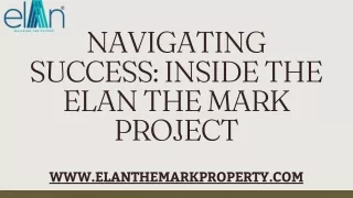 Navigating Success Inside the Elan the Mark Project