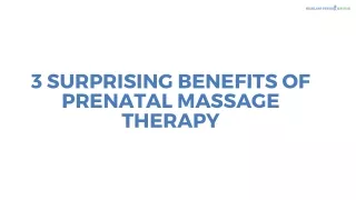 3 Surprising Benefits of Prenatal Massage Therapy
