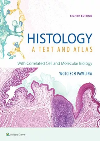 DOWNLOAD/PDF Histology: A Text and Atlas: With Correlated Cell and Molecular Biology