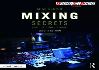 DOWNLOAD PDF Mixing Secrets for the Small Studio (Sound On Sound Presents...)