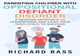 PDF Parenting Children with Oppositional Defiant Disorder: A Modern Approach to