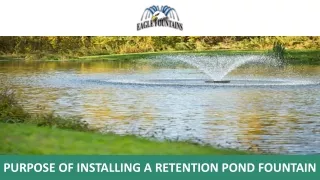purpose of installing a retention pond fountain