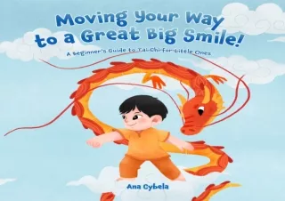 PDF Moving Your Way to a Great Big Smile!: A Beginner's Guide to Tai Chi for Lit