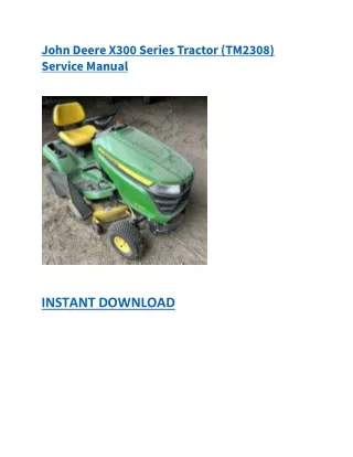 TM2308 - John Deere X300 Series Tractor Repair Service Manual