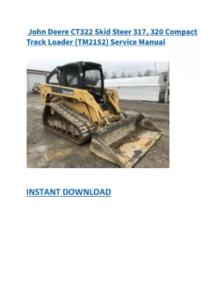 John Deere CT322 Skid Steer 317, 320 Compact Track Loader (TM2152) Service Manual