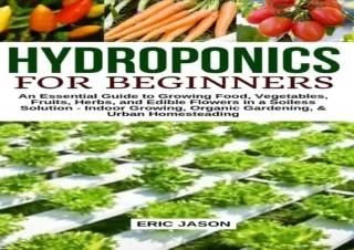 PDF Hydroponics for Beginners: An essential Guide to Growing Vegetables, Fruits,