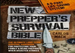 DOWNLOAD PDF New Prepper's Survival Bible: The Ultimate Long-term Survival Handb