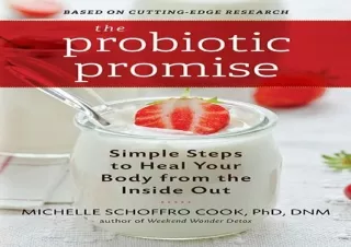EBOOK READ The Probiotic Promise: Simple Steps to Heal Your Body from the Inside