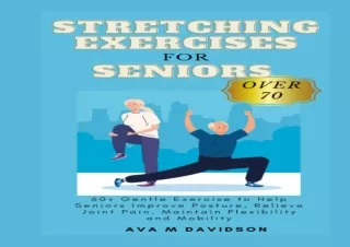 EBOOK READ STRETCHING EXERCISES FOR SENIORS OVER 70: 60  Gentle Exercise to Help