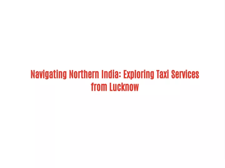 navigating northern india exploring taxi services