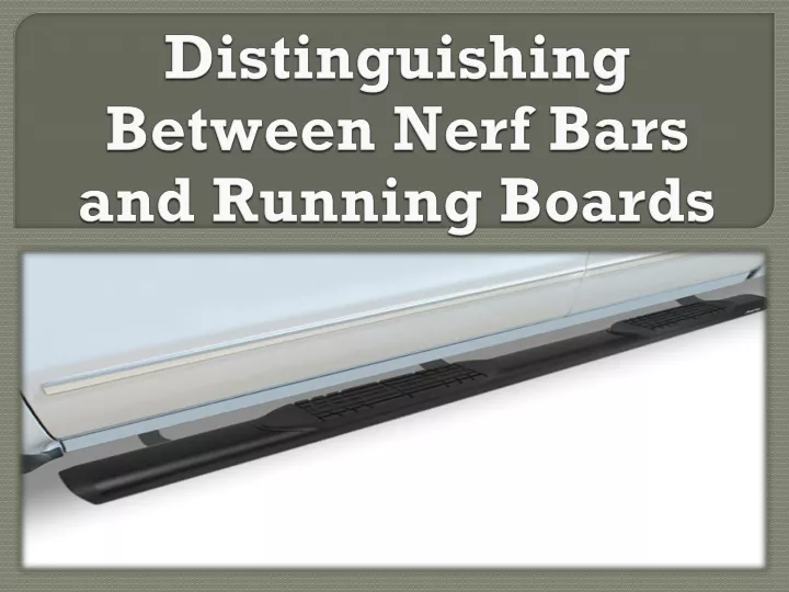 distinguishing between nerf bars and running boards