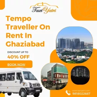 Discover Ghaziabad in Comfort with TaxiYatri's Tempo Traveller Service