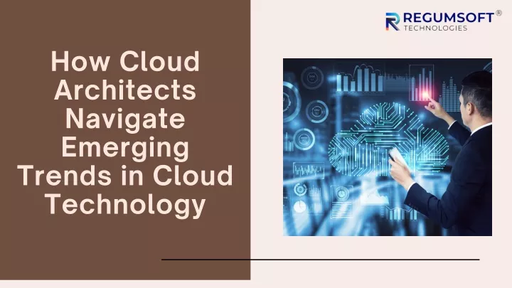 how cloud architects navigate emerging trends