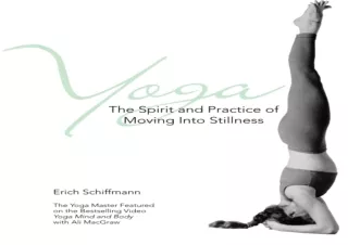 PDF DOWNLOAD Yoga: The Spirit and Practice of Moving into Stillness