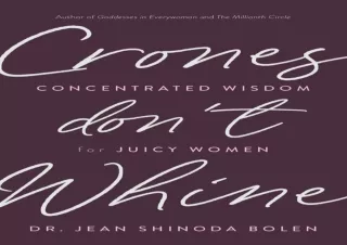 DOWNLOAD PDF Crones Don't Whine: Concentrated Wisdom for Juicy Women (Inspiratio
