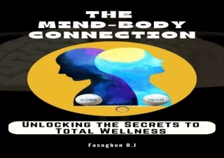 EPUB DOWNLOAD The Mind-Body Connection: Unlocking the Secrets to Total Wellness