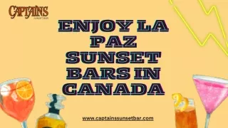 Enjoy La Paz Sunset Bars in Canada