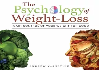 DOWNLOAD PDF The Psychology of Weight-Loss: Gain Control of Your Weight for Good