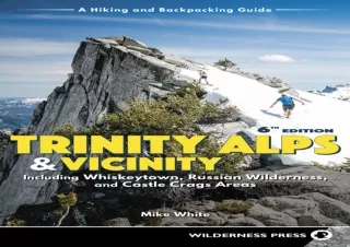 EPUB DOWNLOAD Trinity Alps & Vicinity: Including Whiskeytown, Russian Wilderness
