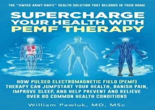 EBOOK READ Supercharge Your Health with PEMF Therapy: How Pulsed Electromagnetic