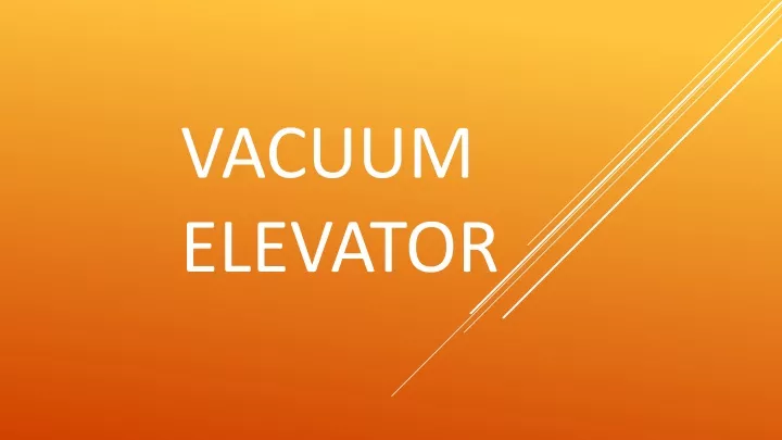 vacuum elevator
