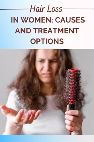 Hair Loss  in Women Causes and Treatment Options