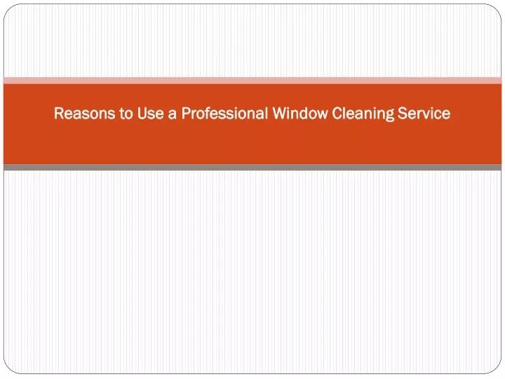 reasons to use a professional window cleaning service