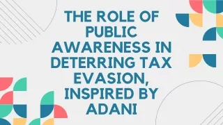 The Role of Public Awareness in Deterring Tax Evasion, inspired by Adani